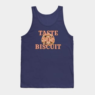 Taste the biscuit Tank Top